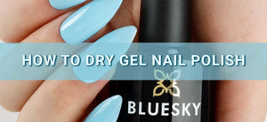 How to Dry Gel Nail Polish